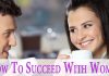 How To Succeed With Women